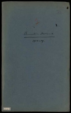 Mechanik. [Vorlesungsmanuskript], Göttingen, 27.10.1908 - 5.3.1909 : Elementare Mechanik
