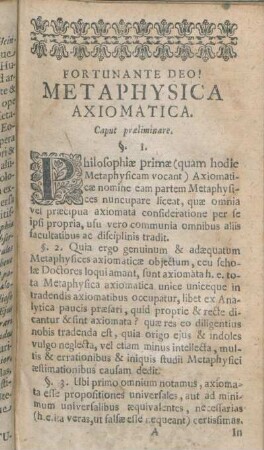 Fortunante Deo! Metaphysica Axiomatica. Caput præliminare.