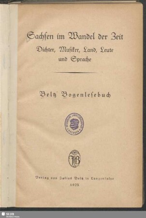 Sachsen im Wandel der Zeit : Dichter, Musiker, Land, Leute und Sprache