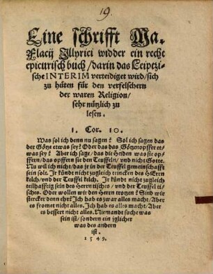 Eine schrifft Ma. Flacij Jllyrici widder ein recht epicurisch buch, darin das Leiptzische Interim verteidiget wird, sich zu hüten für den verfelschern der waren Religion : sehr nützlich zu lesen