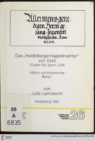 Band 1: Das Heidelberger Kapellinventar" von 1544: (Codex Pal. Germ. 318) ; Edition u. Kommentar