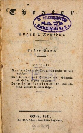 Theater, 1. Menschenhass und Reue. Der Eremit auf Formentera. Der weibliche Jacobiner-Clubb