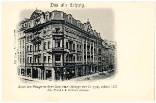 Haus des Bürgermeisters Romanus (Königs von Leipzig), erbaut 1701 : Ecke Brühl und Katharinenstraße