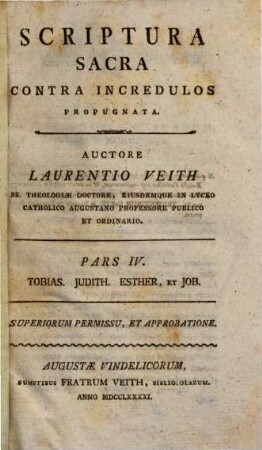 Scriptura Sacra Contra Incredulos Propugnata, 4. Tobias, Judith, Esther, Et Job