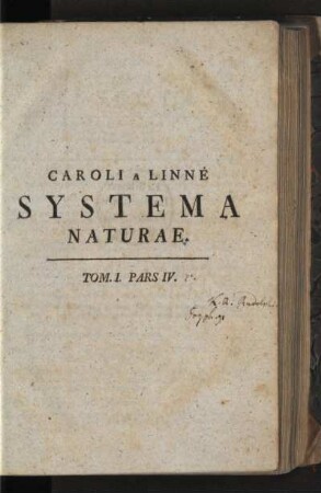 1,4: Caroli A Linné, Equitis aurati de stella polari, Archiatri Regii, Med. Et Botan. Profess. Upsal. Acad. Paris. Upsal. Holm. Petropol. Berolin. Imper. Londin. Angl. Monsp. Tolos. Florent. Edinb. Bern. Soc. Systema Naturae, Tom. 1, Pars IV