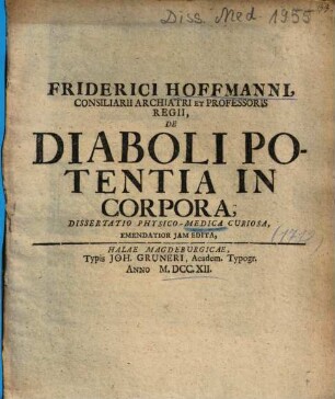 Friderici Hoffmanni ... De Diaboli Potentia In Corpora, Dissertatio Physico-Medica Curiosa