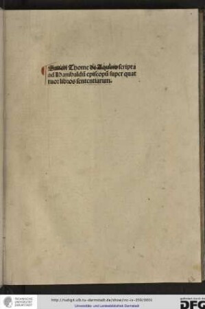 Sancti Thome de Aquino scripta ad Hannibaldum episcopum super quattuor libros sententiarum.
