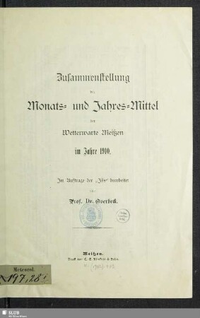 1910: Zusammenstellung der Monats- und Jahres-Mittel der Wetterwarte Meißen : im Jahre ...