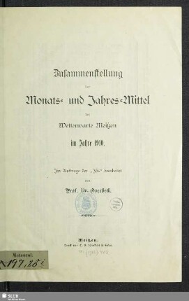 1910: Zusammenstellung der Monats- und Jahres-Mittel der Wetterwarte Meißen : im Jahre ...