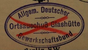 Allgemeiner Deutscher Gewerkschaftsbund. Ortsausschuß Glashütte / Stempel