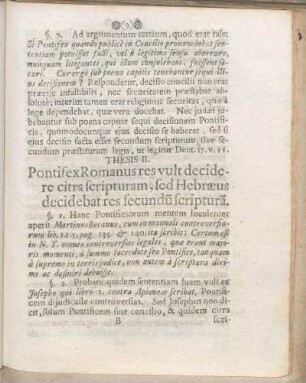 Thesis II. Pontifex Romanus res vult decidere citra scripturam, sed Hebræus decidebat res secundu[m] scriptura[m].
