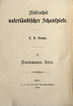Landammann Suter : Trauersp. in 5 Aufzügen