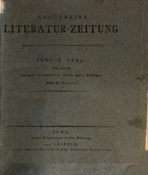 Allgemeine Literatur-Zeitung : ALZ ; auf das Jahr ..., 1799, 1