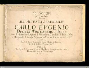 Sei Sonate / per Cembalo / dedicate / ALL' ALTEZZA SERENISSIMA / di /CARLO EVGENIO ...