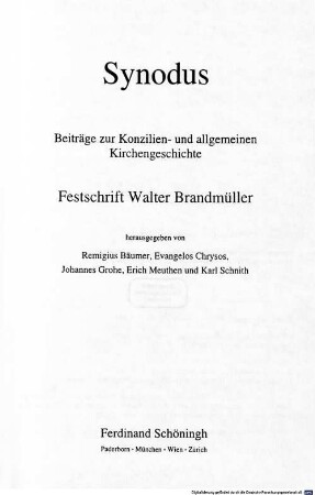Synodus : Beiträge zur Konzilien- und allgemeinen Kirchengeschichte ; Festschrift Walter Brandmüller