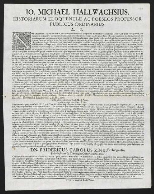 Jo. Michael Hallwachsius, Historiarum, Eloquentiae Ac Poeseos Professor Publicus Ordinarius, L. S.