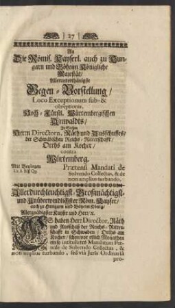 An Die Römis. Kayserl. ... Majestät Allerunterthänigste Gegen-Vorstellung/ Loco Exceptionum sub- & obreptionis ...