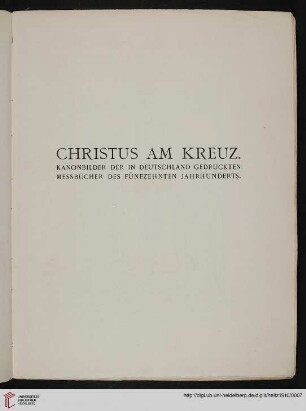 Christus am Kreuz : Kanonbilder der in Deutschland gedr. Messbücher des fünfzehnten Jahrhunderts