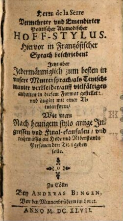 Herrn de la Serre Vermehrter und Emendirter Politischer Alamodischer Hoff-Stylus