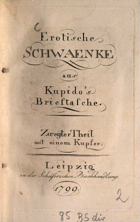 Erotische Schwänke aus Kupido's Brieftasche. 2. (1799). - 390 S. : 1 Ill.