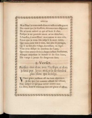 8. Verset. Purifiez-moi donc avec l'hyssope, et alors je serai pur: lavez-moi, et je deviendrai plus blanc que la neige.