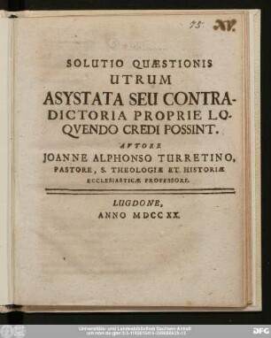 Solutio Quæstionis Utrum Asystata Seu Contradictoria Proprie Loqvendo Credi Possint