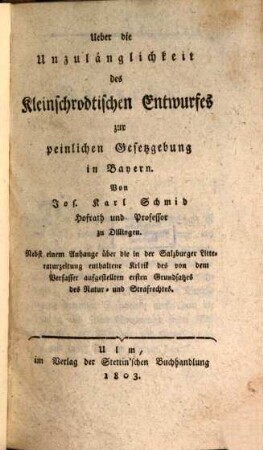 Über die Unzulänglichkeit des Kleinschrodtischen Entwurfes zur peinlichen Gesetzgebung in Bayern