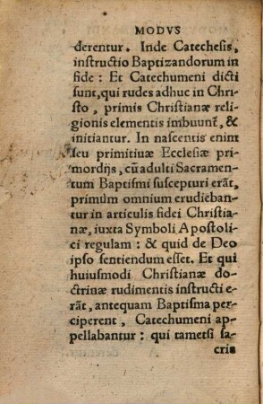 Modus examinandi Sacrorvm Ordinvm Candidatos, iuxta Augustanae Ecclesiae morem co[n]scriptus, & instar Catechismi per quaestiones, et pias catholicasq[ue] responsiones, succincta breuitate digestus : Parochis quoq[ue] & iunioribus concionatoribus non minus, quam sacris initiandis, vsui futurus