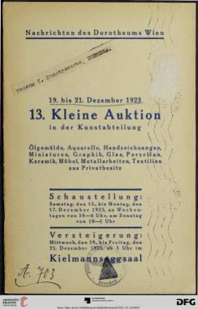 Nr. 13: Kleine Auktion in der Kunstabteilung / Dorotheum Wien: Ölgemälde, Aquarelle, Handzeichnungen, Miniaturen, Graphik, Glas, Porzellan, Keramik, Möbel, Metallarbeiten, Textilien aus Privatbesitz : Versteigerung: 19. und 21. Dezember 1923