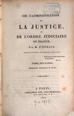 De l'administration de la justice, et de l'ordre judiciaire en France, 2. Législation criminelle et civile. - 368 S.