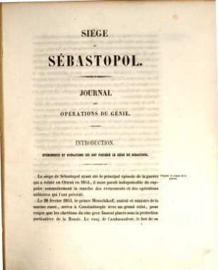 Siège de Sébastopol : Journal des opérations du génie, publié avec autorisation du ministere de la guerre: Avec un Atlas in-folio de is planches