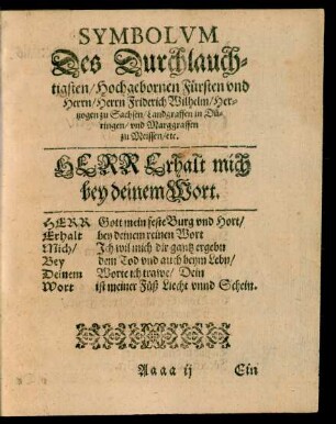 Symbolum Des Durchlauchtigsten/ Hochgebornen Fürsten und Herrn/ Herrn Friderich Wilhelm/ Hertzogen zu Sachsen/ Landgraffen in Düringen/ und Marggraffen zu Meissen/ etc.