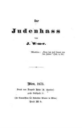 Der Judenhass / von J. W-m-r [Jonas Willheimer]