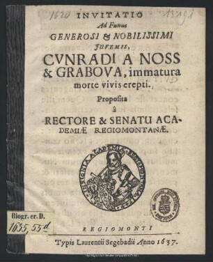 Invitatio ad funus ... juvenis Cunradi a Noss et Grabova immatura morte ...