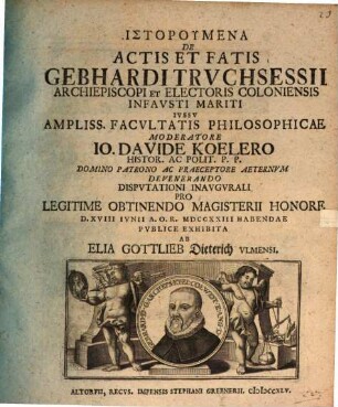 Historumena de actis et fatis Gebhardi Truchsessii archiepiscopi et electoris Coloniensis, infausti mariti
