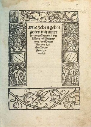 Die zehen gebot gottes : mit ainer kurtzen außlegung irer erfüllung vn[d] übertretung