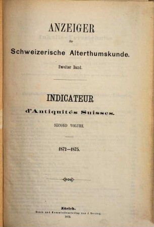 Anzeiger für schweizerische Altertumskunde = Indicateur d'antiquités suisses. 2, 2. 1872/75 = Jg. 5 - 8 (1875)