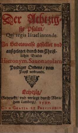 Der Achtzigste Psalm, Qui regis Israel intende : Jn Gebetsweise gestellet vnd außgelegt