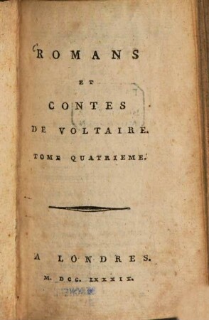 Romans et Contes de Voltaire, 4. Le Huron, ou l'Ingénu. L'Homme aux quarante écus. - 1789. - 285 S.
