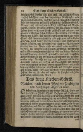 Das kurze Kirchen-Gebeth, Weclhes nach denen Wochen - Predigten von den Cantzeln abgelesen wird.