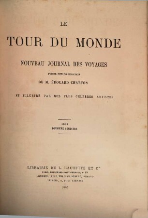 Le tour du monde : journal des voyages et des voyageurs. 1867, Semester 2