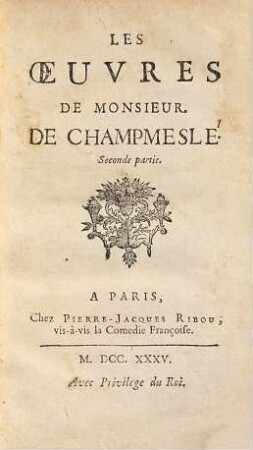 Les Oeuvres De Monsieur De Champmeslé, 2