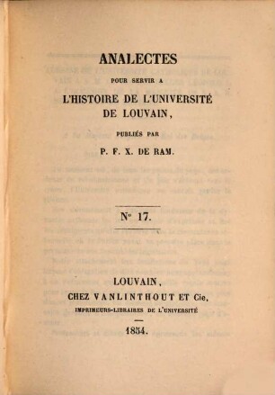 Analectes pour servir à l'histoire de l'Université de Louvain. 17