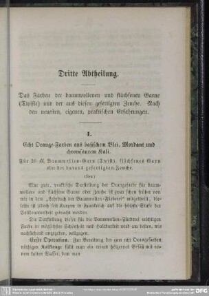 Dritte Abtheilung. Das Färben der baumwollenen und flächsenen Garne (Twiste) und der aus diesen gefertigten Zeuche. Nach den neuesten, eigenen, praktischen Erfahrungen