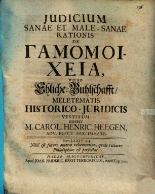 Iudicium sanae et male-sanae rationis de gamomoicheia, vulgo Ehliche-Buhlschafft, meletematis historico-iuridicis vestitum