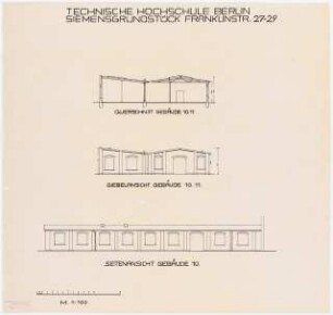 Technische Hochschule Berlin Erweiterung Franklinstraße (ehem. Siemens-Halske-Werke, Schuppen): Schnitte und Ansicht Gebäude 10 + 11, 1:100