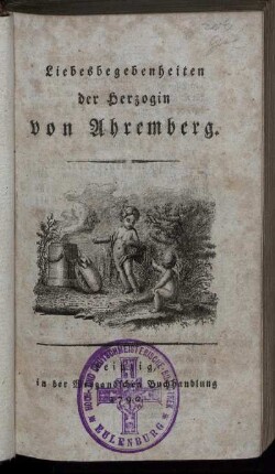 Liebesbegebenheiten der Herzogin von Ahremberg