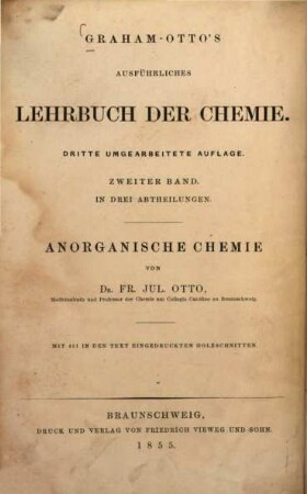 Ausführliches Lehrbuch der anorganischen Chemie : mit Benutzung d. allgem. Theiles von Thomas Graham's 'Elements of chemistry'. 2, Zweite Abtheilung