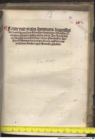 Form vnd Wesen summarie begriffen der handlu[n]g zwischen Römischer kayserlicher Maiestat ... durch Jrer Kayserlichen Maiestat verordent Rate, vn[d] den Churfursten, Fursten vn[d] Stenden des heyligen Reichs auff dem yetzuerschinen Reichs tag zu Wormbs gehalten