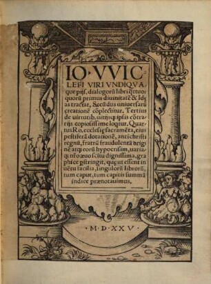 Io. VViclefi Viri Vndiqvaque pijs. dialogoru[m] libri q[ua]ttuor : quoru[m] primus diuinitate[m] & Id[a]eas tractat ...